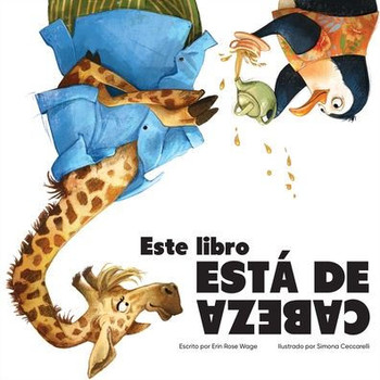 Este Libro Está de Cabeza (This Book Is Upside Down)
