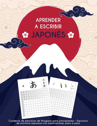 Aprender a escribir japonés: Cuaderno de práctica de hiragana - Guía paso a paso para principiantes