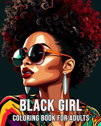 Black Girl Coloring Book for Adults: 40 Beautiful Illustrations