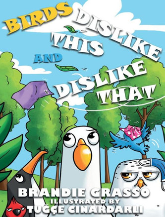 Birds Dislike This and Dislike That - Large Print
