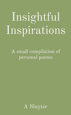 Insightful Inspirations: A small compilation of personal poems - Large Print