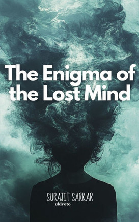 The Enigma of the Lost Mind