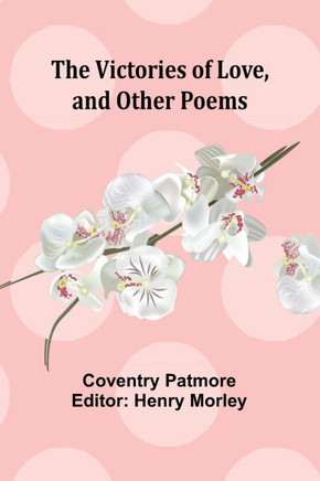 The Victories of Love, and Other Poems
