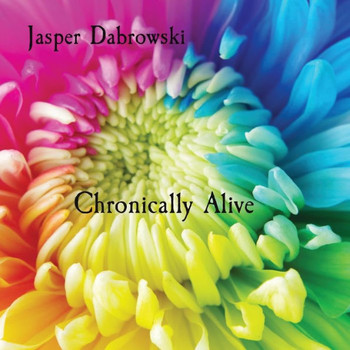 Chronically Alive - Large Print
