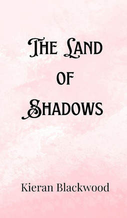 The Land of Shadows