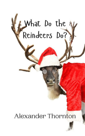 What Do the Reindeers Do?