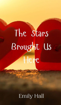 The Stars Brought Us Here
