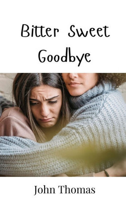 Bitter Sweet Goodbye