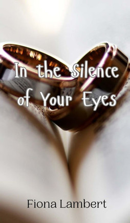 In the Silence of Your Eyes