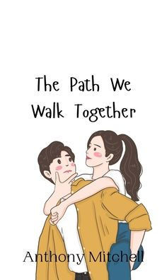 The Path We Walk Together