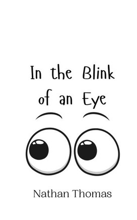 In the Blink of an Eye