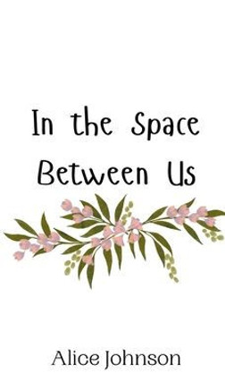 In the Space Between Us