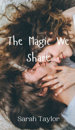 The Magic We Share