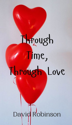 Through Time, Through Love