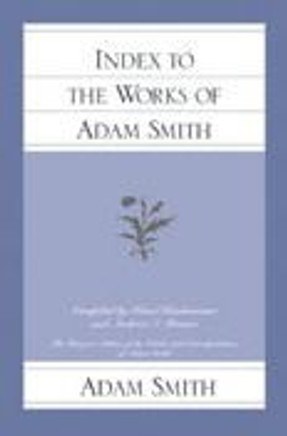 Index To The Works Of Adam Smith (The Glasgow Edition Of The Works Of Adam Smith)