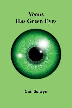 Venus Has Green Eyes