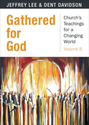 Gathered For God (Church'S Teachings For A Changing World, 8) (Volume8)
