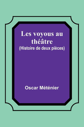 Les voyous au théâtre (Histoire de deux pièces)