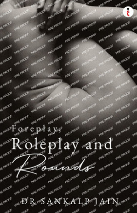 Foreplay, Roleplay and Rounds