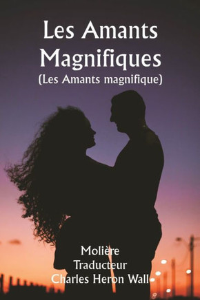 Les Amants Magnifiques (Les Amants magnifique )