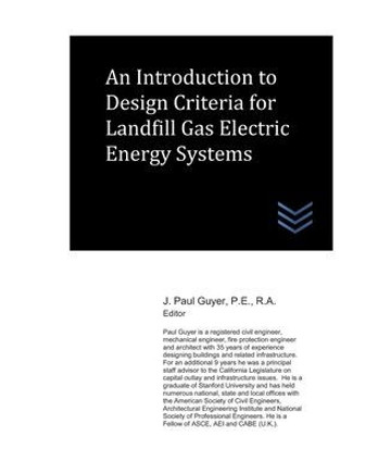 An Introduction to Design Criteria for Landfill Gas Electric Energy Systems