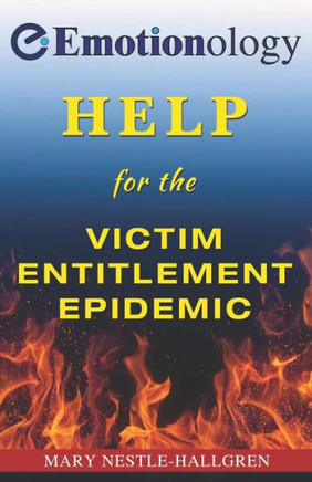 Help For The Victim Entitlement Epidemic