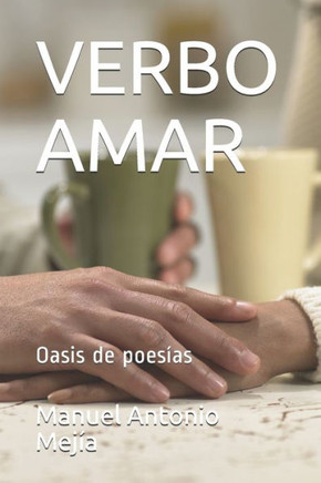 Verbo Amar: Oasis de poesía