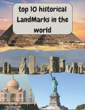 Top10 historical Landmarks in the world