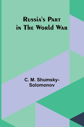 Russia's Part in the World War