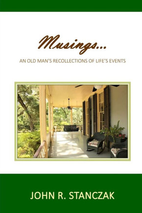 Musings...An Old Man's Recollections of Life's Events