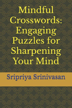 Mindful Crosswords: Engaging Puzzles for Sharpening Your Mind