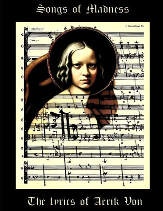 Songs of Madness: Volume I