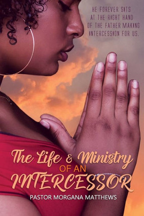 The Life & Ministry of an Intercessor