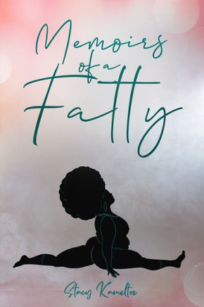 Memoirs of A Fatty