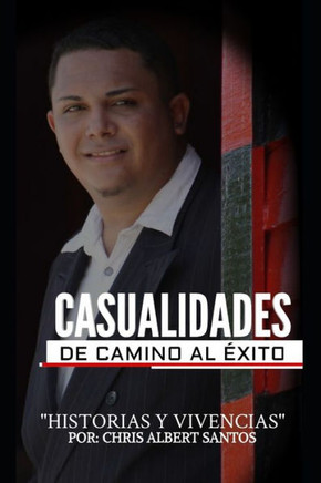 Casualidades de Camino Al Éxito: ]Historias y Vivencias]