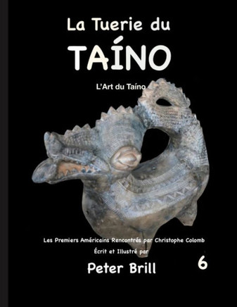 La Tuerie du TAÍNO: L'Art du Taíno