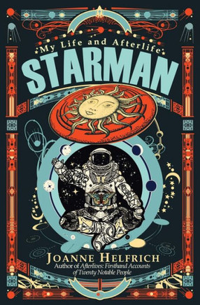 Starman: My Life And Afterlife