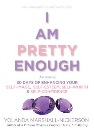 I Am Pretty Enough (For Women)