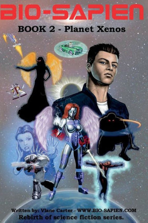 Bio-Sapien Book 2 - Planet Xenos: Planet Xenos (Bio-Sapien Series)