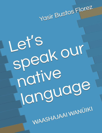 Let's speak our native language: Waashajaai Wanüiki