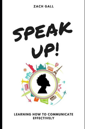 Speak Up!: Learning How to Communicate Effectively