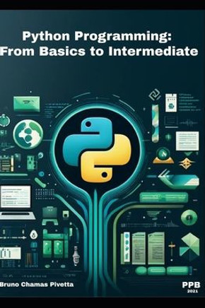 Python Programming: From Basics to Intermediate