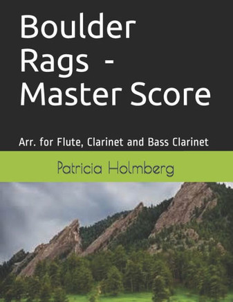 Boulder Rags - Master Score: Arr. for Flute, Clarinet and Bass Clarinet