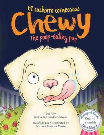 Chewy El cachorro come cacas / Chewy The poop-eating pup: Bilingüe (Español - Ingles) / Bilingual (Spanish - English) (Spanish Edition)