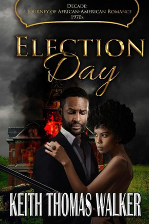 Election Day: Decades: A Journey Of African-American Romance 1970S (8)