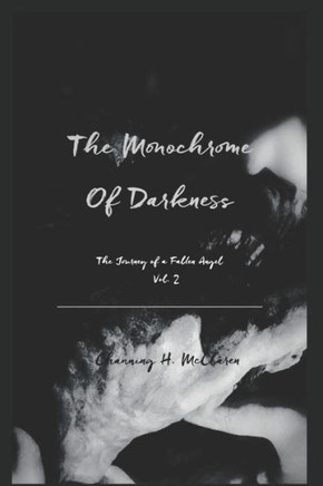 The Monochrome of Darkness
