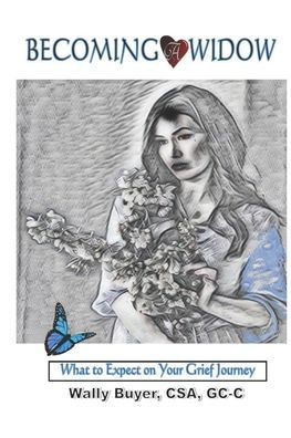 Becoming A Widow: What to Expect on Your Grief Journey
