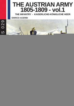 The Austrian army 1805-1809 - vol. 1: The Infantry