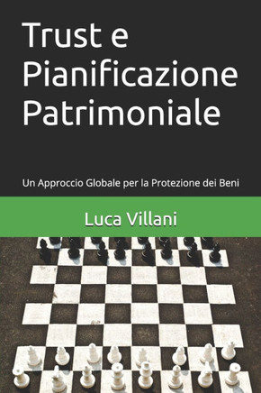 Trust e Pianificazione Patrimoniale: Un Approccio Globale per la Protezione dei Beni