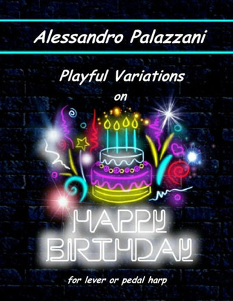 Playful Variations on Happy Birthday: for lever or pedal harp
